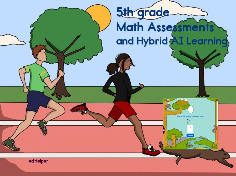 Math Assessments and Hybrid AI Learning (5th grade)